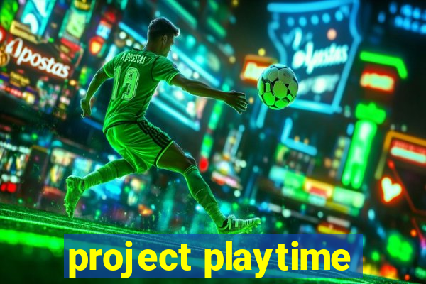 project playtime