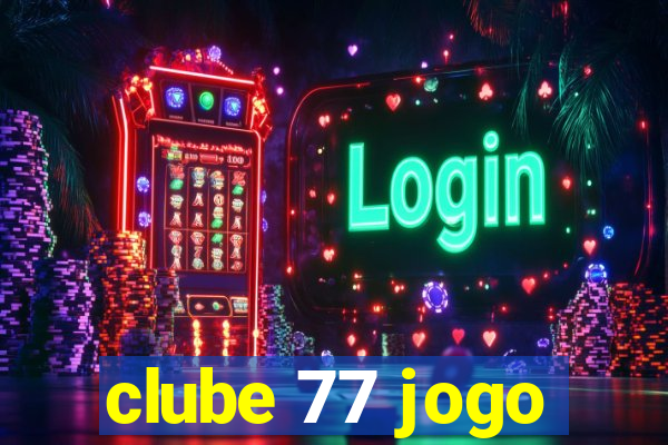 clube 77 jogo