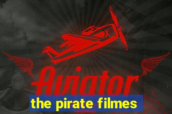 the pirate filmes