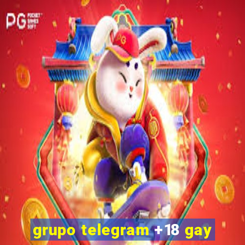 grupo telegram +18 gay