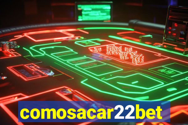 comosacar22bet