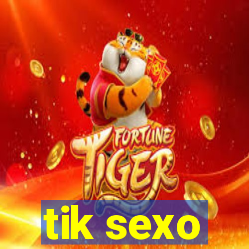 tik sexo