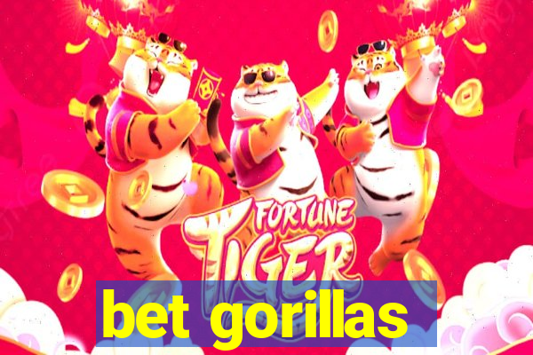 bet gorillas