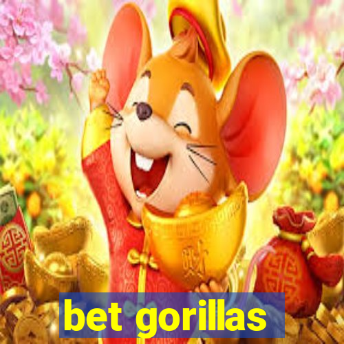 bet gorillas