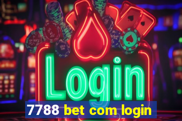 7788 bet com login