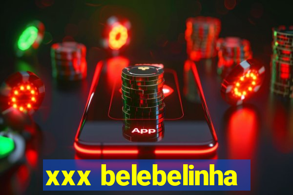 xxx belebelinha