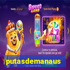 putasdemanaus