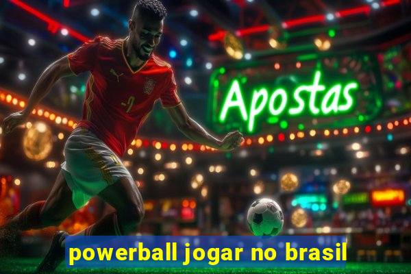 powerball jogar no brasil