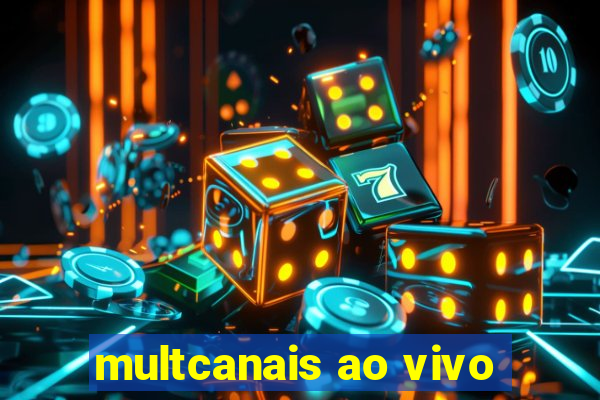 multcanais ao vivo