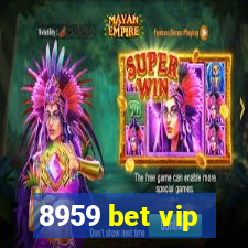 8959 bet vip