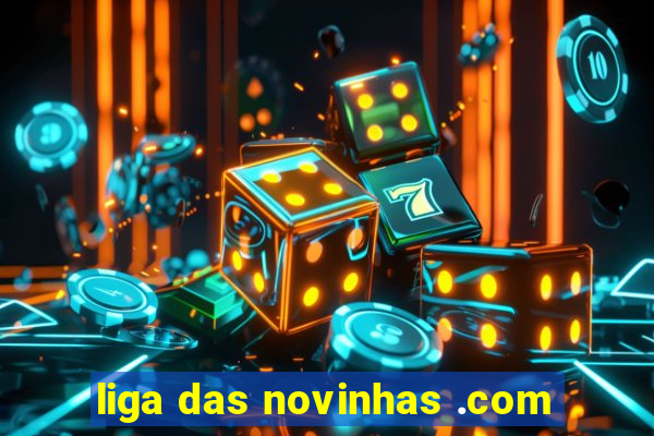 liga das novinhas .com