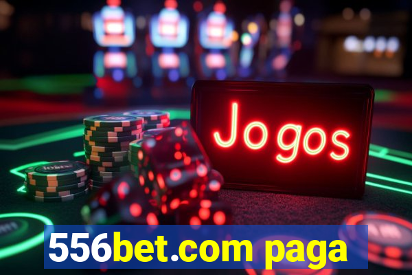 556bet.com paga