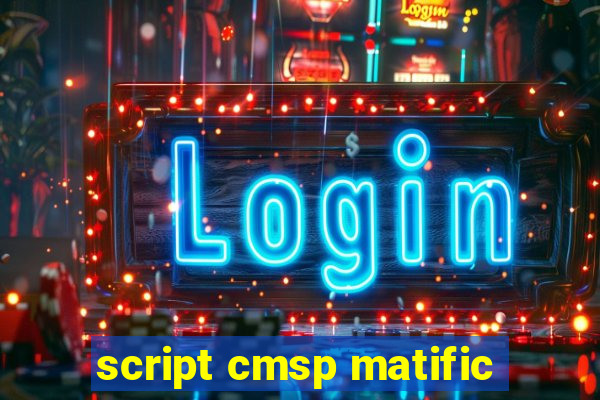 script cmsp matific