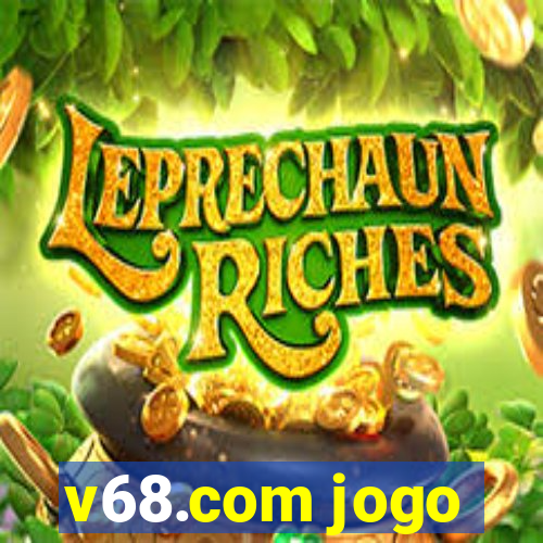 v68.com jogo