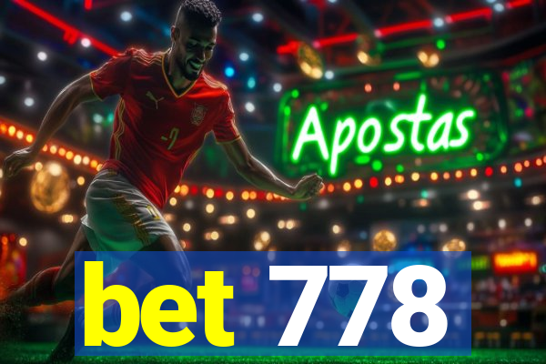 bet 778