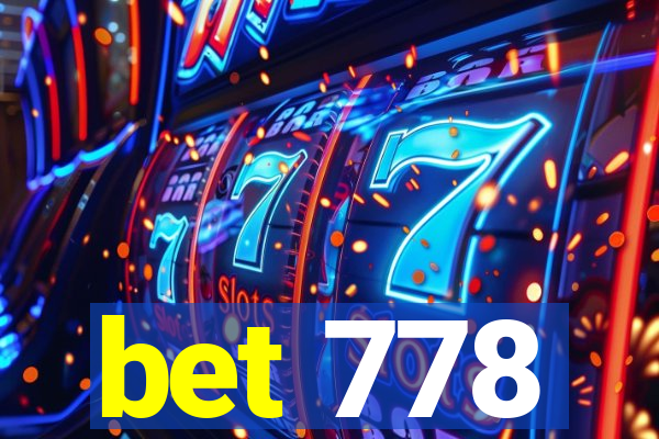 bet 778