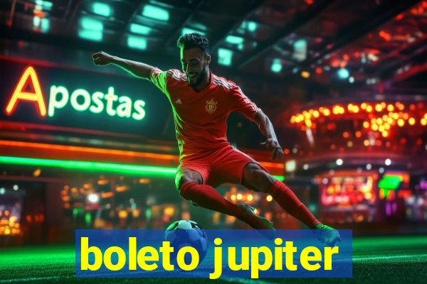 boleto jupiter