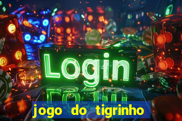 jogo do tigrinho falso para brincar