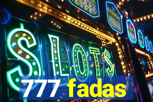 777 fadas