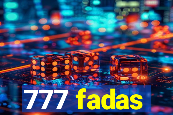 777 fadas