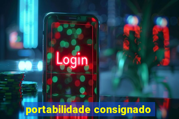 portabilidade consignado