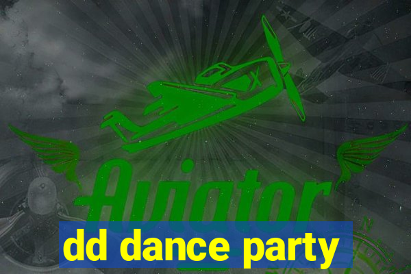 dd dance party