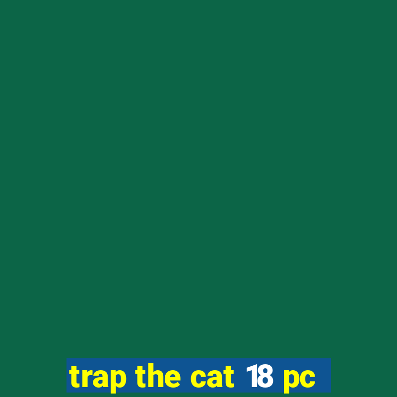 trap the cat 18 pc