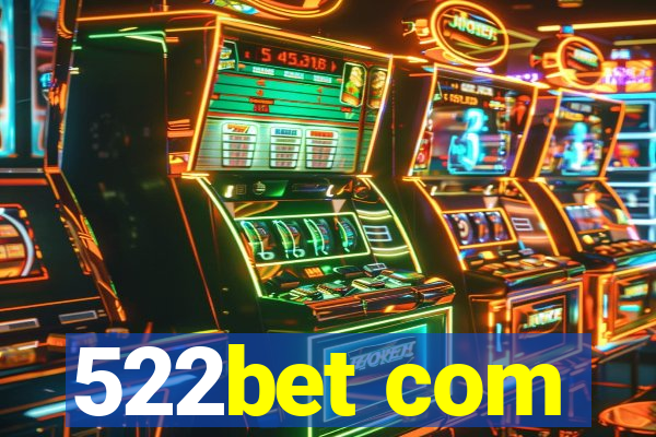 522bet com