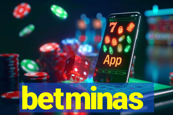 betminas