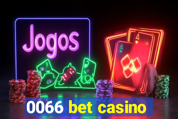 0066 bet casino