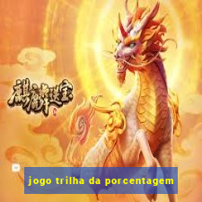 jogo trilha da porcentagem