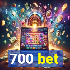 700 bet