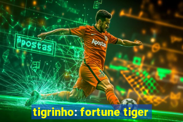 tigrinho: fortune tiger