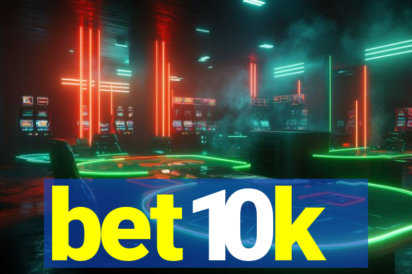 bet10k