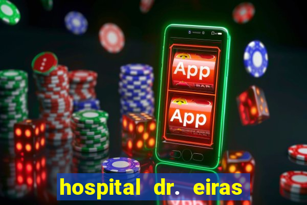 hospital dr. eiras em botafogo