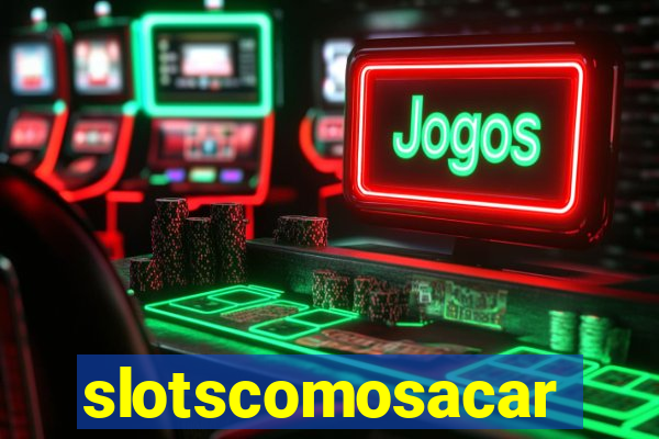 slotscomosacar