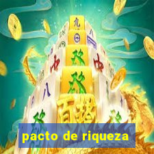 pacto de riqueza