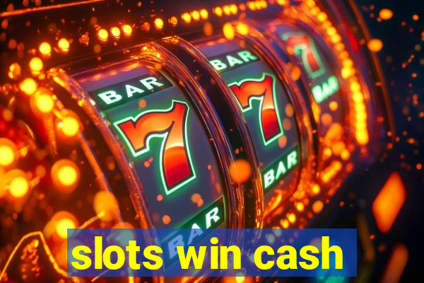 slots win cash