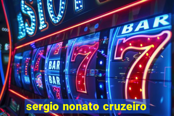 sergio nonato cruzeiro