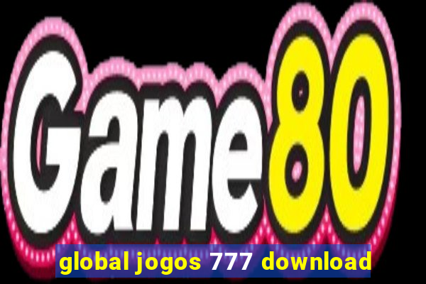 global jogos 777 download