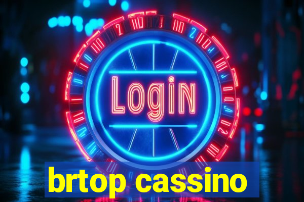 brtop cassino