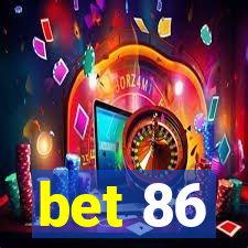 bet 86