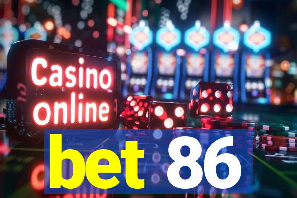 bet 86