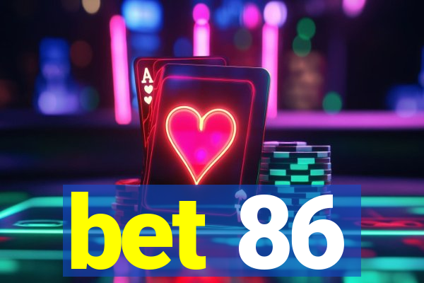 bet 86