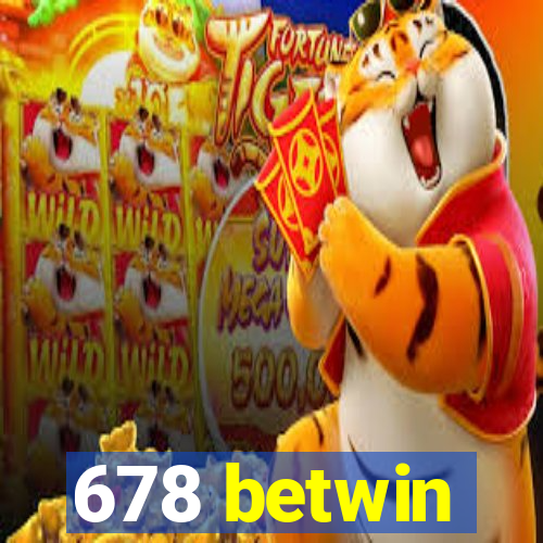 678 betwin