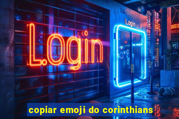 copiar emoji do corinthians