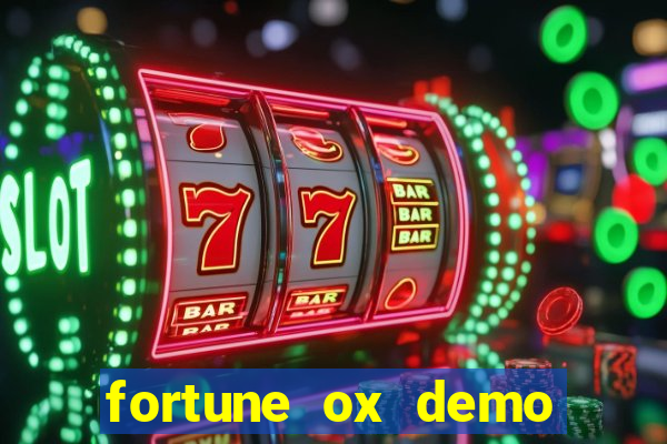 fortune ox demo grátis tigre