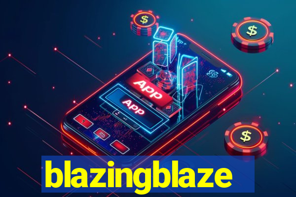 blazingblaze