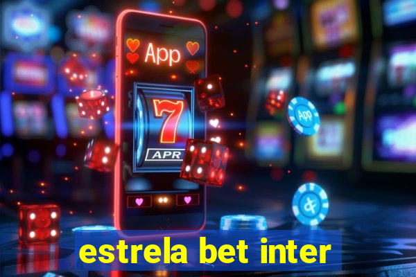 estrela bet inter