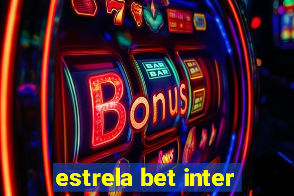 estrela bet inter